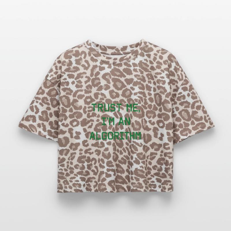 Croyez-moi, je suis un algorithme – Nerd & Programmeur T-shirt boxy femme léopard premium