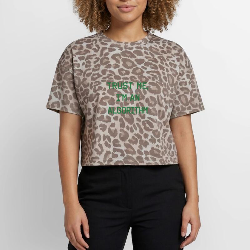 Croyez-moi, je suis un algorithme – Nerd & Programmeur T-shirt boxy femme léopard premium