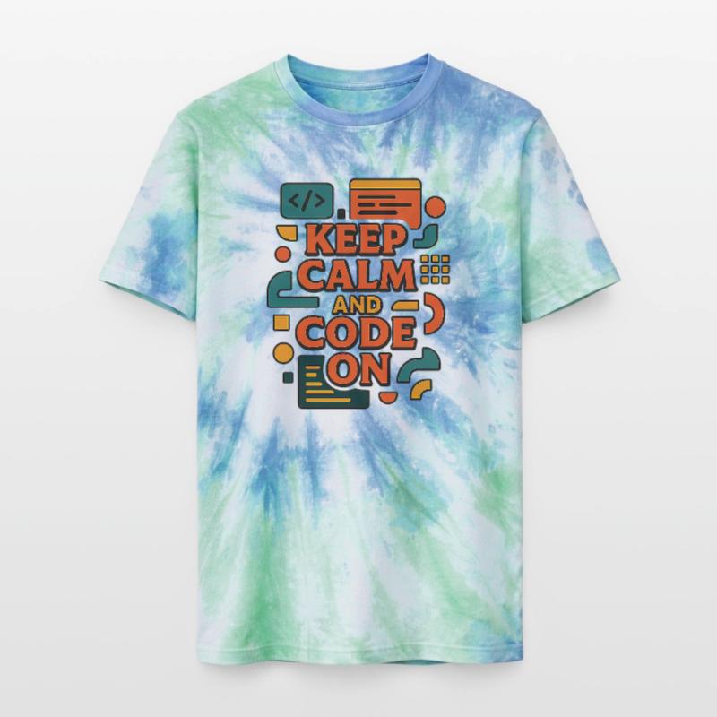 Reste calme et code activé – Chemise de codeur drôle T-shirt tie-dye premium unisexe