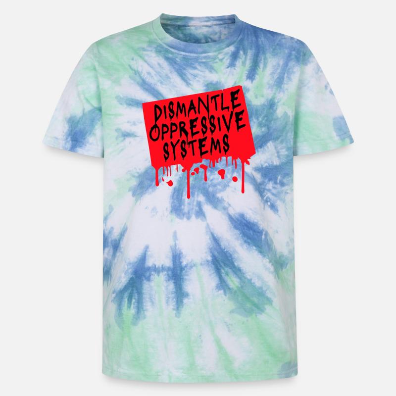 Dismantle Oppressive Systems Aktivismus Statement - Unisex Premium Tie Dye T-Shirt - Spiralblau
