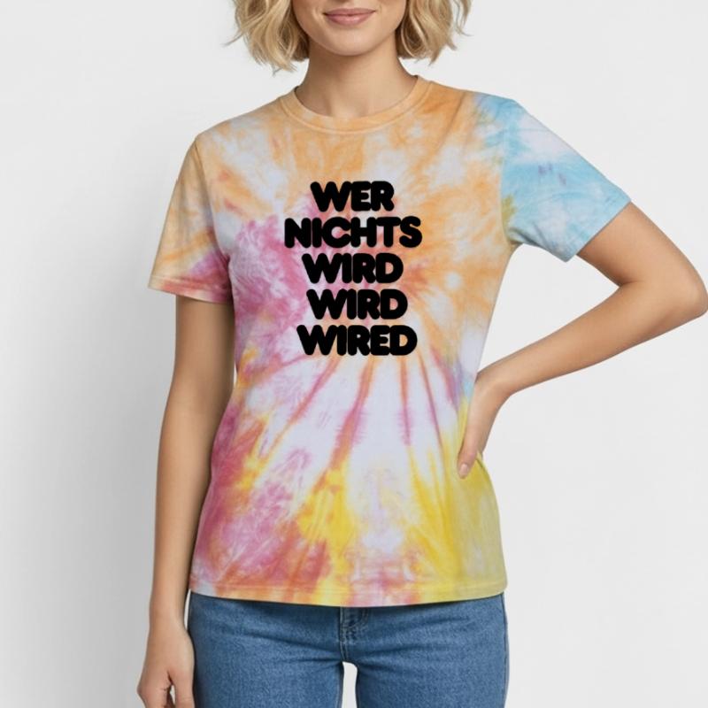 WER NICHTS WIRD WIRD WIRED – IT SPRUCH LUSTIG NERD Unisex Premium Tie Dye T-Shirt