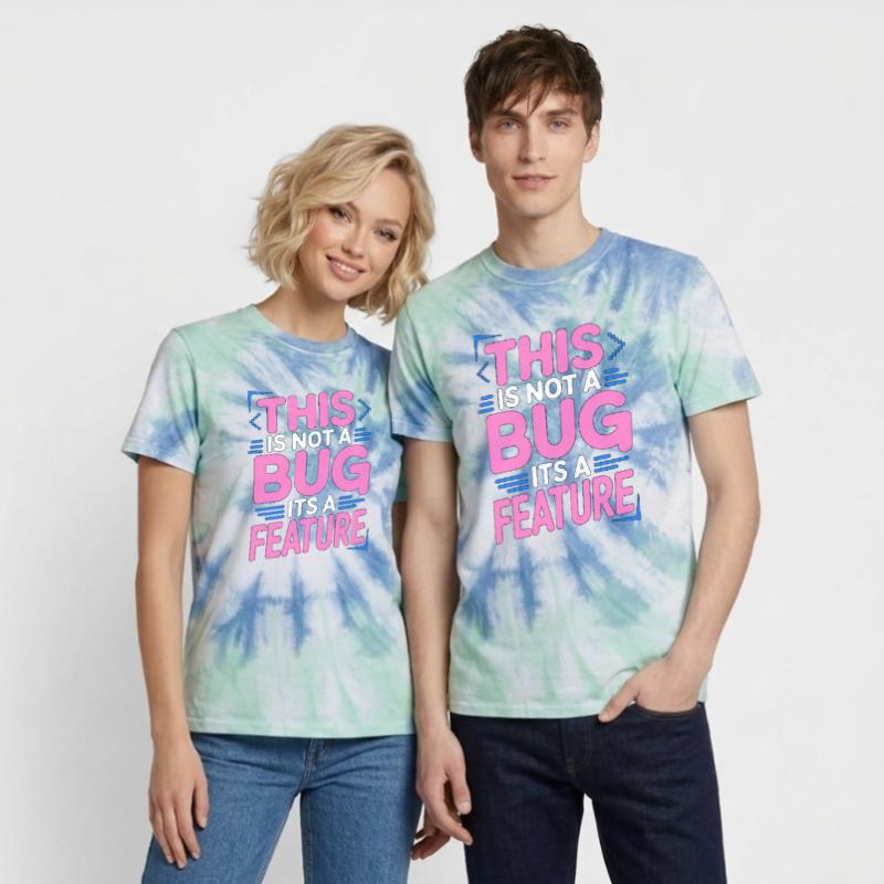 Game Developer This Is Not A Bug Game Programming Unisex Premium Tie Dye T-Shirt