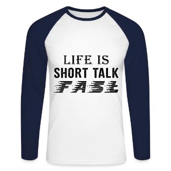 Das Leben ist kurz also rede schneller - Unisex Baseballshirt langarm - Weiß/Navy - Vorne - Nik (191cm)