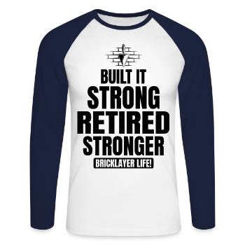 Retired Strong: Humorous Bricklayer Life Tribute - Unisex Long Sleeve Baseball T-Shirt - white/navy - Front - Nik (191cm)