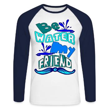 Be water my friend - Unisex Baseballshirt langarm - Weiß/Navy - Vorne - Nik (191cm)