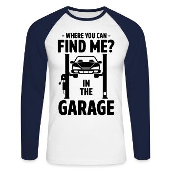Where You Can Find Me In The Garage Mechanic Auto - Unisex Long Sleeve Baseball T-Shirt - white/navy - Front - Nik (191cm)