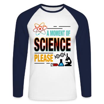 A Moment Of Science Please Science Moment - Unisex Long Sleeve Baseball T-Shirt - white/navy - Front - Nik (191cm)