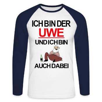 Ich bin der Uwe und ich bin auch dabei - Unisex Baseballshirt langarm - Weiß/Navy - Vorne - Nik (191cm)