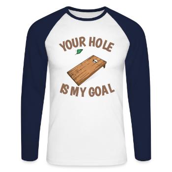 Your Hole Is My Goal Cornhole Trend Sport - Unisex Long Sleeve Baseball T-Shirt - white/navy - Front - Nik (191cm)
