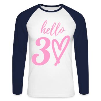 hello 30. 30th birthday - Unisex Long Sleeve Baseball T-Shirt - white/navy - Front - Nik (191cm)