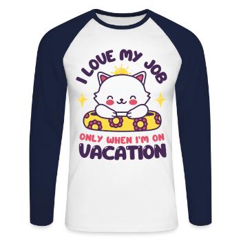 I Love My Job - Funny Cat Vacation - Unisex Baseballshirt langarm - Weiß/Navy - Vorne - Nik (191cm)