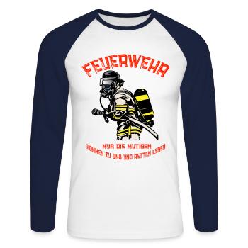 Feuerwehr Nur die Mutigen Feuerwehrmann Einsatz - Unisex Baseballshirt langarm - Weiß/Navy - Vorne - Nik (191cm)