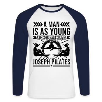 Pilates A Man Is As Young As His Spinal Column - Unisex Long Sleeve Baseball T-Shirt - white/navy - Front - Nik (191cm)