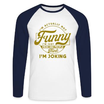 Irony Sarcasm Sarcastic gift - Unisex Long Sleeve Baseball T-Shirt - white/navy - Front - Nik (191cm)