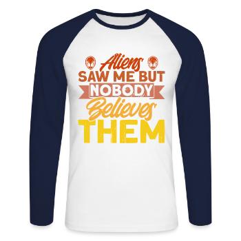 aliens saw me no one believes them alien - Unisex Long Sleeve Baseball T-Shirt - white/navy - Front - Nik (191cm)