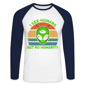 I don't see people as humanity Alien Gesch - Unisex Long Sleeve Baseball T-Shirt - white/navy - Front - Nik (191cm)