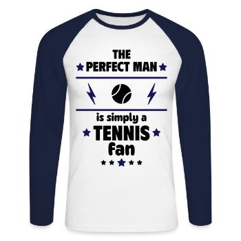 The perfect man is simply a tennis fan - Unisex Long Sleeve Baseball T-Shirt - white/navy - Front - Nik (191cm)