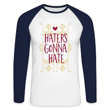 Haters gonna hate - Ehrliches Geschenk - Unisex Baseballshirt langarm - Weiß/Navy - Vorne - Nik (191cm)