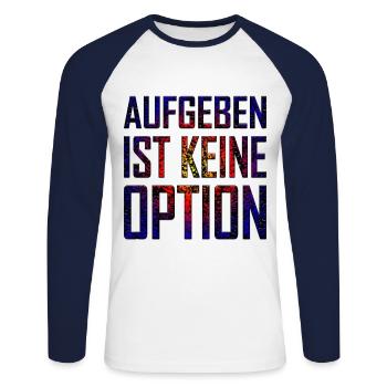 Aufgeben Ist Keine Option - Unisex Baseballshirt langarm - Weiß/Navy - Vorne - Nik (191cm)