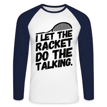 Tennis tennis player sayings tennis racket - Unisex Long Sleeve Baseball T-Shirt - white/navy - Front - Nik (191cm)
