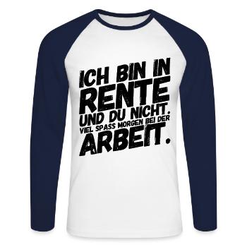 Rentner Rentnerin Lustige Sprüche Arbeit - Unisex Baseballshirt langarm - Weiß/Navy - Vorne - Nik (191cm)