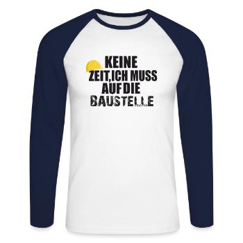 Keine zeit, ich muss auf die Baustelle - Unisex Baseballshirt langarm - Weiß/Navy - Vorne - Nik (191cm)