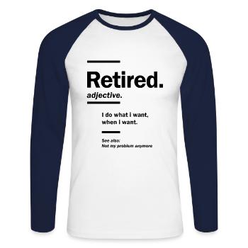 Im Ruhestand. Definition-Lustiges Ruhestandsgeschenk - Unisex Baseballshirt langarm - Weiß/Navy - Vorne - Nik (191cm)
