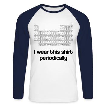I wear this shirt periodically periodic table - Unisex Long Sleeve Baseball T-Shirt - white/navy - Front - Nik (191cm)