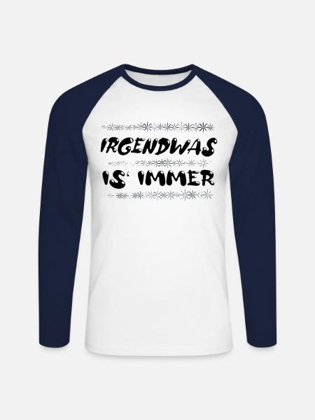 Irgendwas is immer - Unisex Baseballshirt langarm - Weiß/Navy