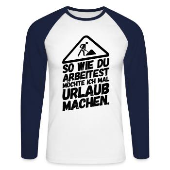 Bauarbeiter Baustelle Urlaub machen - Unisex Baseballshirt langarm - Weiß/Navy - Vorne - Nik (191cm)