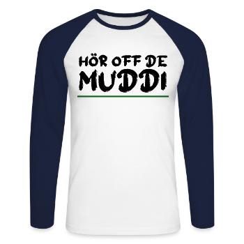 HÖR OFF DE MUDDI Sachsen Spruch - Unisex Baseballshirt langarm - Weiß/Navy - Vorne - Nik (191cm)