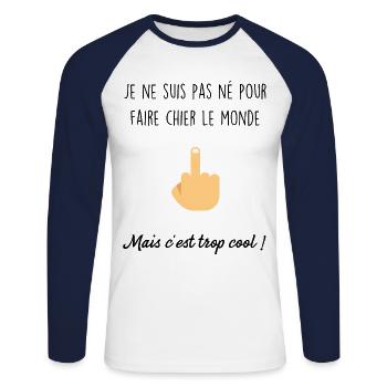 Je ne suis pas né pour faire chier le monde - T-shirt baseball manches longues Homme - blanc/marine - Devant - Nik (191cm)