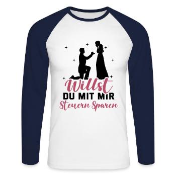 Heiratsantrag Willst Du Mit Mir Steuern Sparen Hei - Unisex Baseballshirt langarm - Weiß/Navy - Vorne - Nik (191cm)