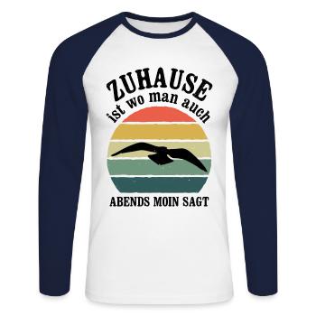 Ostsee Zuhause Ist Wo Man Auch Abends Moin Sagt No - Unisex Baseballshirt langarm - Weiß/Navy - Vorne - Nik (191cm)