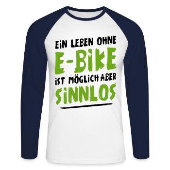Fahrrad Ein Leben Ohne E-Bike Ist Möglich Aber Sin - Unisex Baseballshirt langarm - Weiß/Navy - Vorne - Nik (191cm)