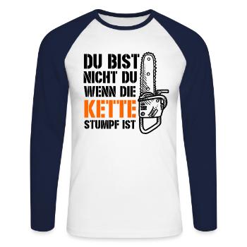 Du bist nicht du wenn die Kette stumpf ist, Holzfä - Unisex Baseballshirt langarm - Weiß/Navy - Vorne - Nik (191cm)