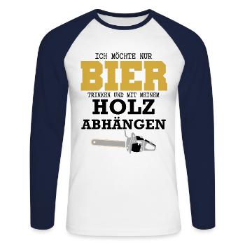 Ich möchte nur Bier trinken und mit Holz Abhängen - Unisex Baseballshirt langarm - Weiß/Navy - Vorne - Nik (191cm)