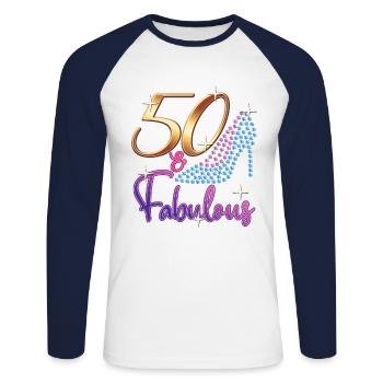50th Birthday - 50 & Fabulous Turning Fifty Bday - Unisex Long Sleeve Baseball T-Shirt - white/navy - Front - Nik (191cm)