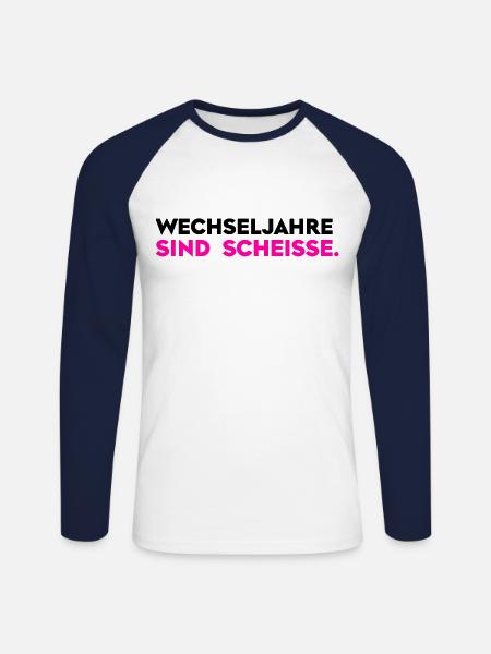 Wechseljahre sind scheiße - Unisex Baseballshirt langarm - Weiß/Navy