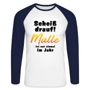 Scheiß drauf Malle ist nur einmal im Jahr - Unisex Baseballshirt langarm - Weiß/Navy - Vorne - Nik (191cm)