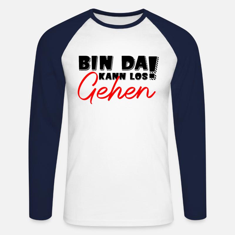 Bin DA KANN LOS GEHEN - Unisex Baseballshirt langarm - Weiß/Navy