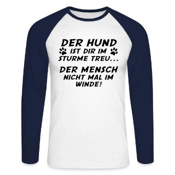 Der Hund ist dir im Sturme treu der Mensch nicht i - Unisex Baseballshirt langarm - Weiß/Navy - Vorne - Nik (191cm)