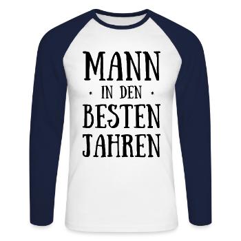 Geburtstag Mann in Den Besten Jahren Geburtstagspa - Unisex Baseballshirt langarm - Weiß/Navy - Vorne - Nik (191cm)