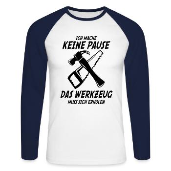 Ich Mache Keine Pause das Werkzeug muss Sich erhol - Unisex Baseballshirt langarm - Weiß/Navy - Vorne - Nik (191cm)