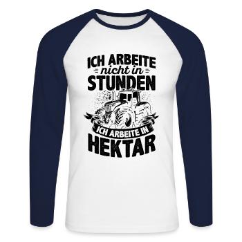 Ich Arbeite Nicht In Stunden Ich Arbeite In Hektar - Unisex Baseballshirt langarm - Weiß/Navy - Vorne - Nik (191cm)