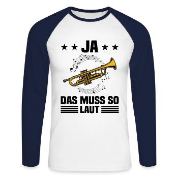 Ja Das Muss So Laut Trompeter Blasmusik Instrument - Unisex Baseballshirt langarm - Weiß/Navy - Vorne - Nik (191cm)