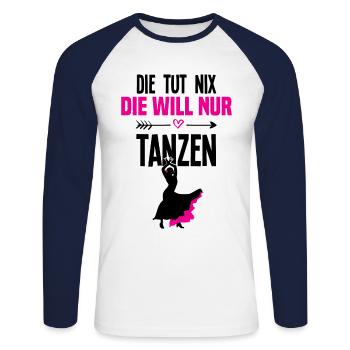 Die Tut Nix Die Will Nur Tanzen Tanzpaar Tänzer Ta - Unisex Baseballshirt langarm - Weiß/Navy - Vorne - Nik (191cm)