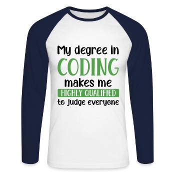 My Degree In Coding Makes Me Highly Qualified To J - Unisex Baseballshirt langarm - Weiß/Navy - Vorne - Nik (191cm)