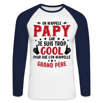 Papy car je suis trop cool / humour grand-père - T-shirt baseball manches longues Homme - blanc/marine - Devant - Nik (191cm)