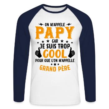 Papy car je suis trop cool / humour grand-père - T-shirt baseball manches longues Homme - blanc/marine - Devant - Nik (191cm)